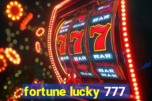 fortune lucky 777